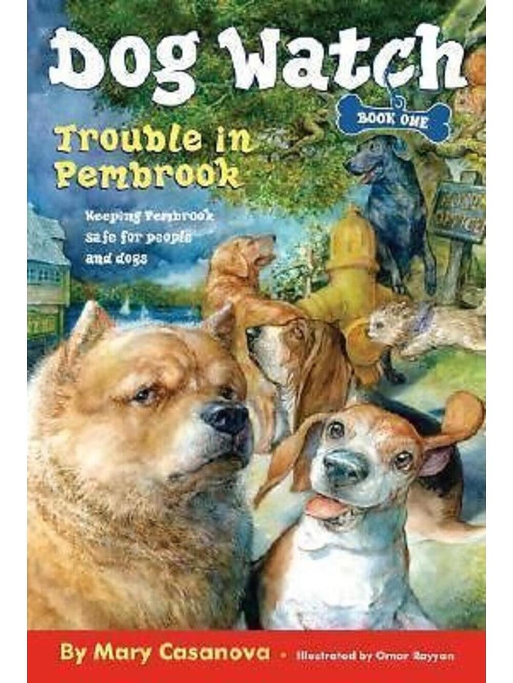 Dog Watch Trouble in Pembrook by Mary Casanova Paperback Book